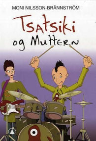 Tsatsiki og muttern 9788205366435 Moni Nilsson-Brännström Brukte bøker