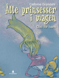 Åtte prinsesser i magen 9788205394629 Cathrine Grøndahl Brukte bøker