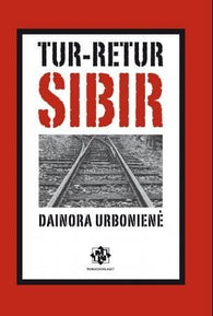 Tur-retur Sibir 9788292765463 Dainora Urboniene Brukte bøker