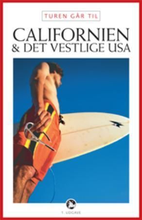 Turen går til Californien & det vestlige USA 9788756782333 Preben Hansen Brukte bøker