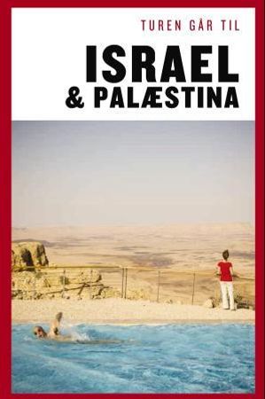 Turen går til Israel & Palæstina 9788740007848 Morten Berthelsen Cecilia Flagstad Brukte bøker