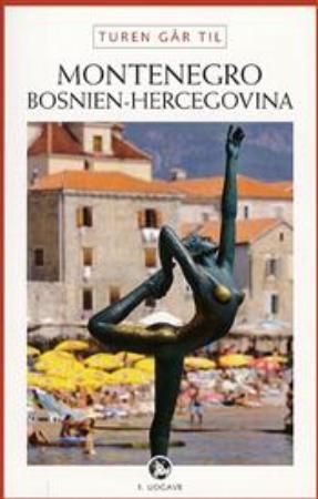 Turen går til Montenegro og Bosnien-Hercegovina 9788756781817 Tom Nørgaard Brukte bøker