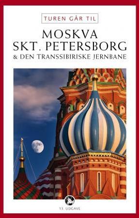 Turen går til Moskva, Skt. Petersborg & den transsibiriske jernbane 9788740003390 Frede Godsk Brukte bøker
