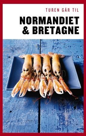 Turen går til Normandiet & Bretagne 9788740007756 Ove Rasmussen Brukte bøker