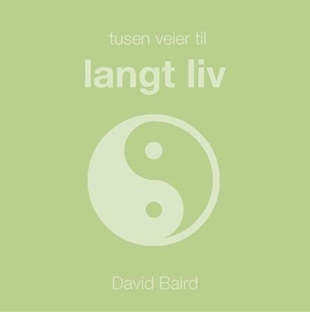 Tusen veier til langt liv 9788205311626 David Baird Brukte bøker