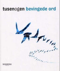 Tusenogén bevingede ord 9788251620451  Brukte bøker