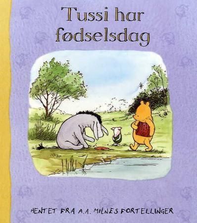Tussi har fødselsdag 9788205353862 Alan Alexander Milne Brukte bøker