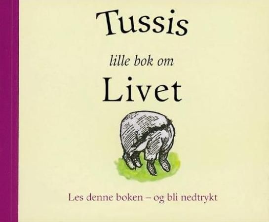 Tussis lille bok om livet 9788247806067  Brukte bøker