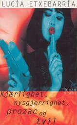 Kjærlighet, nysgjerrighet, prozac og tvil (Innbundet) - Bokia.no