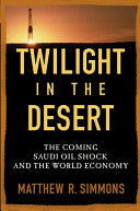 Twilight in the Desert 9780471738763 Matthew R. Simmons Brukte bøker