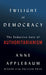 Twilight of Democracy 9780385545808 Anne Applebaum Brukte bøker