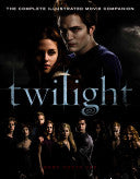 Twilight: The Complete Illustrated Movie Companion 9780316043137 Mark Cotta Vaz Brukte bøker