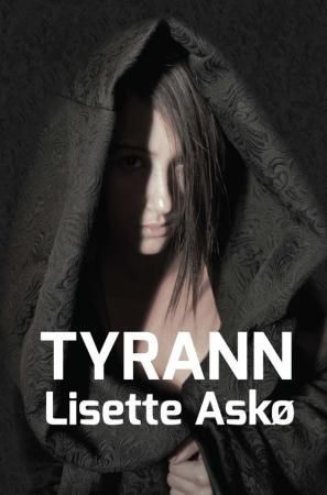 Tyrann 9788282512657 Lisette Askø Brukte bøker