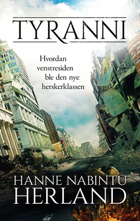 Tyranni 9788283651126 Hanne Nabintu Herland Brukte bøker