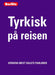 Tyrkisk på reisen 9788205414976  Brukte bøker