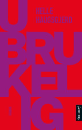 Ubrukelig 9788203455797 Helle Haugsgjerd Brukte bøker