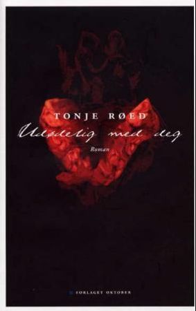 Udødelig med deg 9788249500215 Tonje Røed Brukte bøker