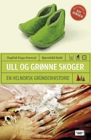 Ull og grønne skoger 9788204132505 Dagfrid Enga Fenstad Bjørnhild Fjeld Brukte bøker