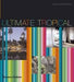 Ultimate Tropical 9780500514153 Luca Invernizzi Tettoni Brukte bøker