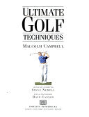Ultimate Golf Techniques 9780751302578 Malcolm Campbell Steve Newell Brukte bøker