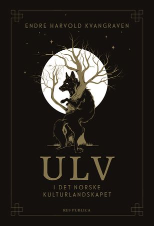 Ulv i det norske kulturlandskapet 9788282262392 Endre Harvold Kvangraven Brukte bøker