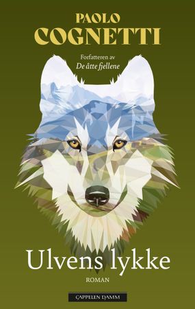 Ulvens lykke 9788202829780 Paolo Cognetti Brukte bøker
