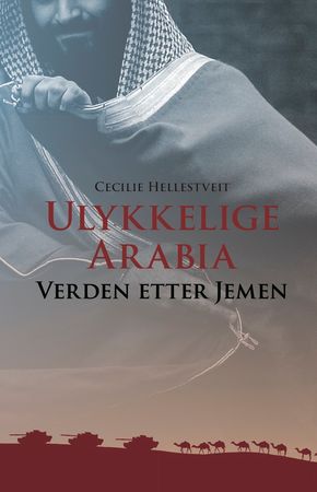 Ulykkelige Arabia 9788243013438 Cecilie Hellestveit Brukte bøker