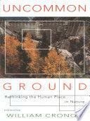 Uncommon Ground: Rethinking the Human Place in Nature 9780393315110 William Cronon Brukte bøker