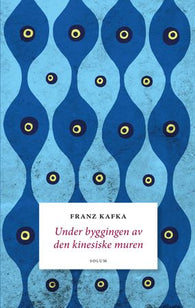 Under byggingen av den kinesiske muren 9788256018970 Franz Kafka Brukte bøker