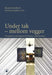 Under tak - mellom vegger 9788205365810  Brukte bøker