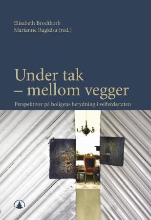 Under tak - mellom vegger 9788205365810  Brukte bøker