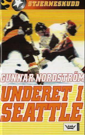 Underet i Seattle 9788204104779 Gunnar Nordström Brukte bøker