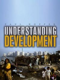 Understanding Development: Issues and Debates 9780745638959 Paul Hopper Brukte bøker