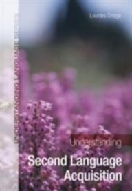 Understanding Second Language Acquisition 9780340905593 Lourdes Ortega Brukte bøker