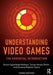 Understanding Video Games: The Essential Introduction 9781138849822 Jonas Heide Smith Susana Pajares Tosca Simon Egenfeldt-Nielsen Brukte bøker