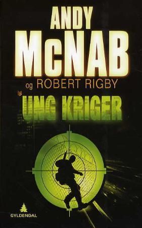 Ung kriger 9788205376854 Andy McNab Robert Rigby Brukte bøker