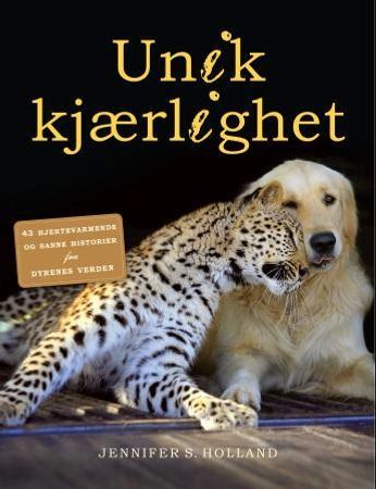 Unik kjærlighet 9788281735941 Jennifer S. Holland Brukte bøker