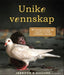 Unike vennskap 9788281734647 Jennifer S. Holland Brukte bøker