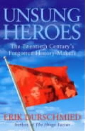Unsung heroes 9780340825204 Erik Durschmied Brukte bøker