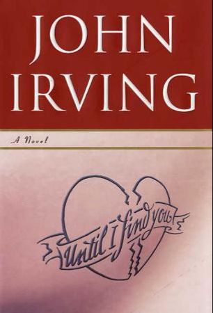Until I find you 9781400063833 John Irving Brukte bøker