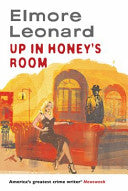 Up in Honey's Room 9780297852520 Elmore Leonard Brukte bøker