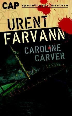 Urent farvann 9788202270292 Caroline Carver Brukte bøker