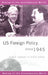 US Foreign Policy Since 1945 9780415172936 Alan P. Dobson Steve Marsh Brukte bøker