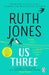 Us three 9781784162238 Ruth Jones Brukte bøker