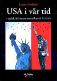 USA i vår tid: trekk frå nyare amerikansk historie 9788241703423 James Godbolt Brukte bøker