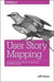 User Story Mapping 9781491904909 Jeff Patton Peter Economy Marty Cagan Martin Fowler Alan Cooper Brukte bøker