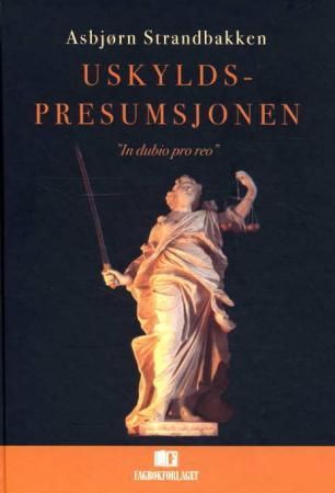 Uskyldspresumsjonen 9788276749212 Asbjørn Strandbakken Brukte bøker