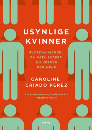 Usynlige kvinner 9788232805440 Caroline Criado Perez Brukte bøker