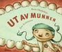 Ut av munnen 9788282380546 Berit Oksfjellelv Brukte bøker