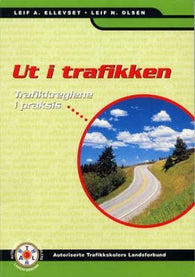 Ut i trafikken 9788273101204 Leif A. Ellevset Leif N. Olsen Brukte bøker